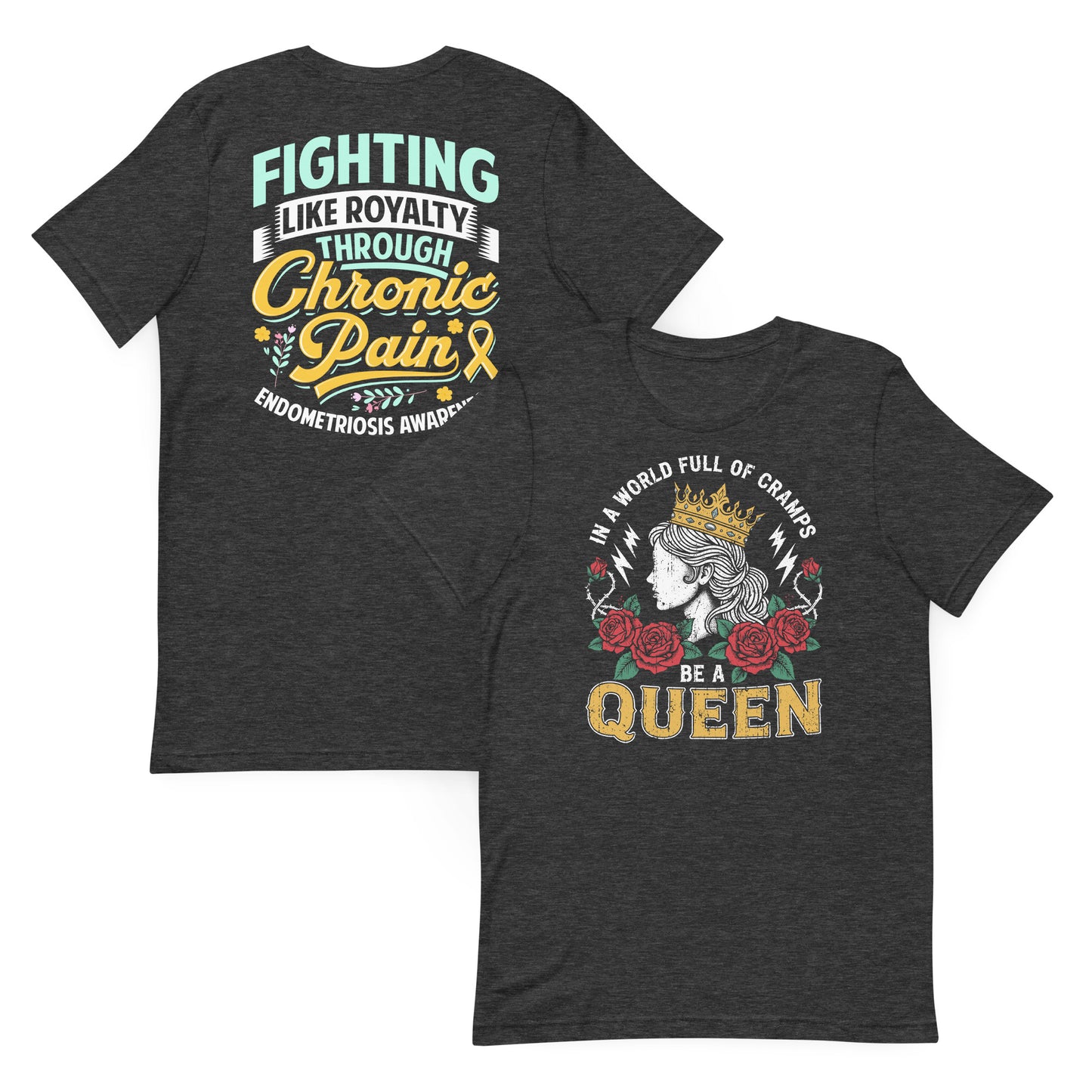 Endometriosis Awareness - "Be a queen" Collection Double-Sided Unisex t-shirt