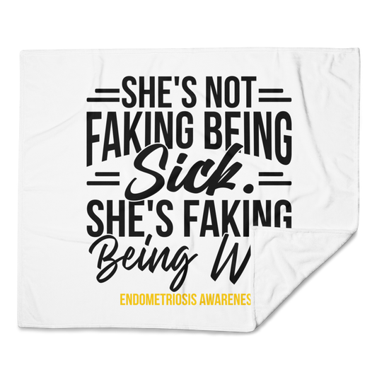 Endometriosis Awareness - "Faking Being Well" Collection Throw Blanket