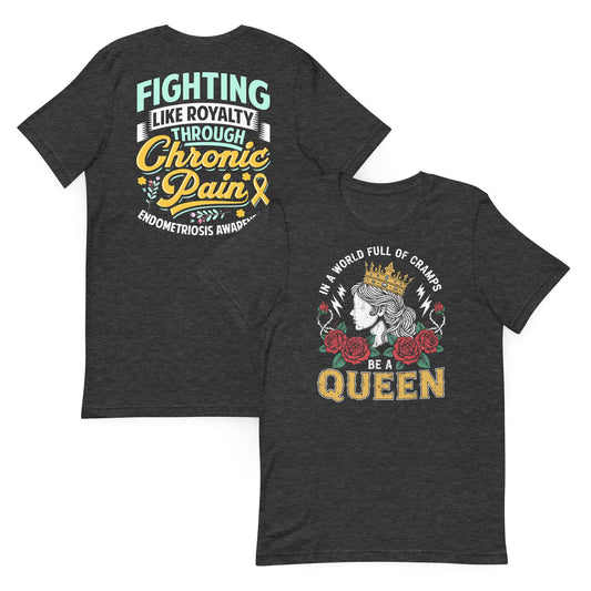 Endometriosis Awareness - "Be a queen" Collection Double-Sided Unisex t-shirt